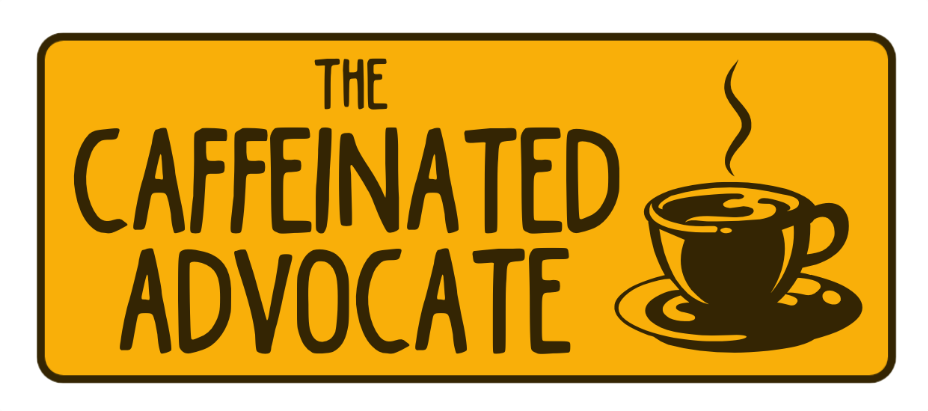 The Caffeinated Advocate, Coffee and Connection Sponsor